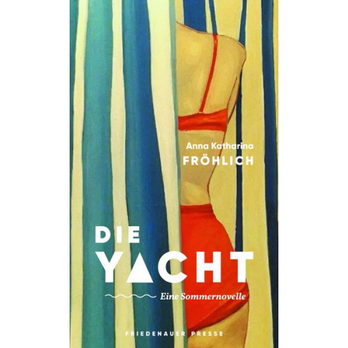 Anna Katharina Fröhlich - Die Yacht