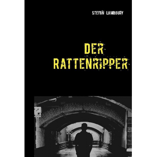 Stefan Lamboury - Der Rattenripper