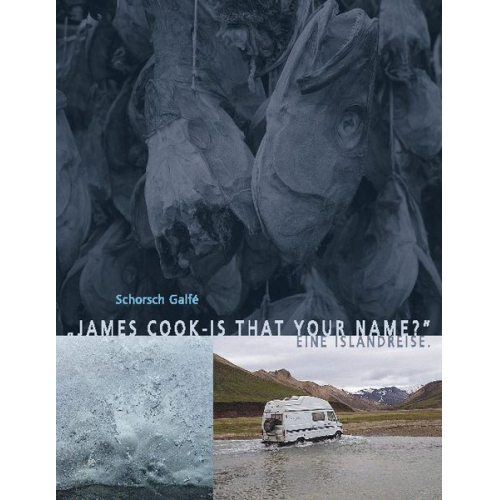 Schorsch Galfé - James Cook - is that your name?