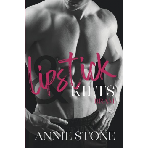 Annie Stone - Lipstick & Kilts - Bram