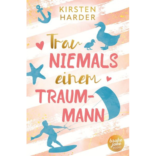 Kirsten Harder - Trau niemals einem Traummann