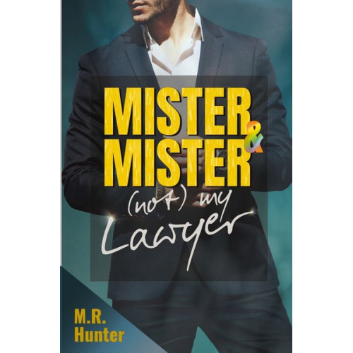 M.R. Hunter - Mister & Mister: (Not) My Lawyer