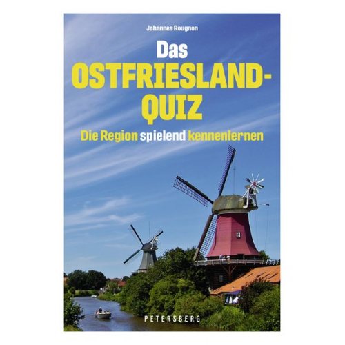 Johannes Rougnon - Das Ostfriesland-Quiz - 100 Fragen und Antworten