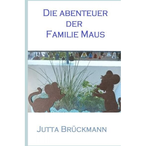 Jutta Brückmann - Die Abenteuer der Familie MAUS