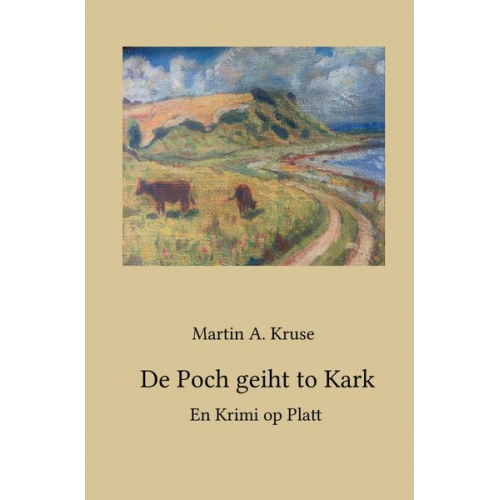 Martin A. Kruse - De Poch geiht to Kark