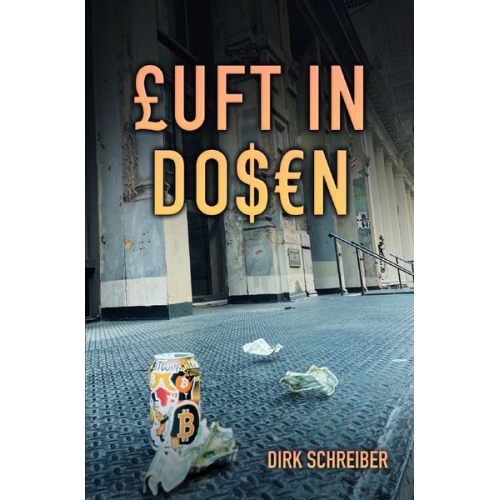 Dirk Schreiber - Luft in Dosen