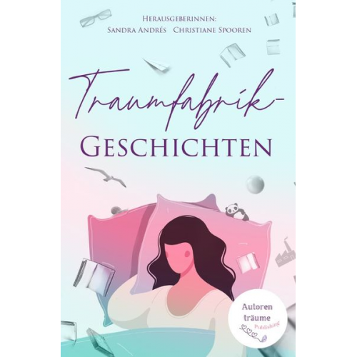 Sandra Andrés Christiane Spooren - Traumfabrik-Geschichten