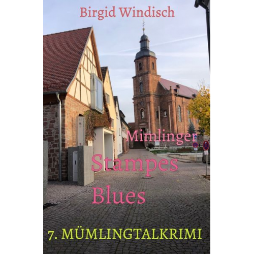 Birgid Windisch - Mümlingtal-Krimi / Mimlinger Stampes Blues