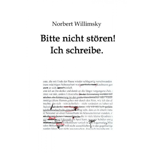 Norbert Willimsky - Bitte nicht stören! Ich schreibe.