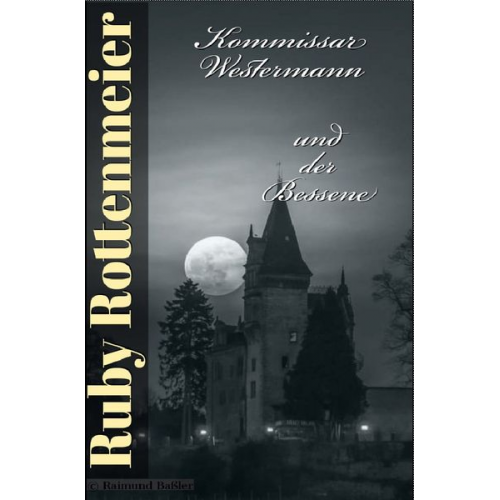 Ruby Rottenmeier - Kommissar Westermann und der Besessene