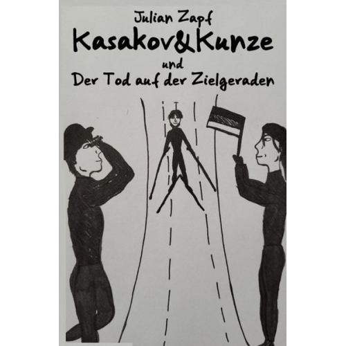 Julian Zapf - Kasakov&amp;Kunze / Kasakov&amp;Kunze und der Tod auf der Zielgeraden