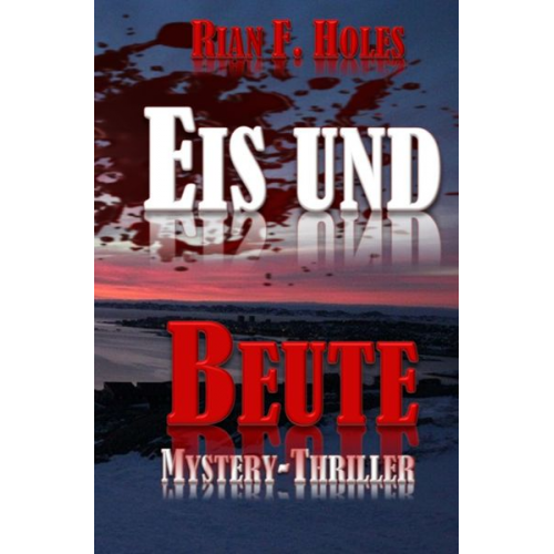 Rian F. Holes - Eis und Beute