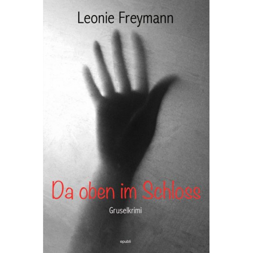 Leonie Freymann - Da oben im Schloss