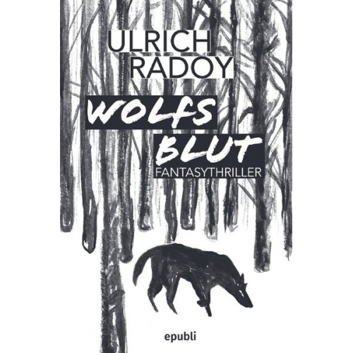 Ulrich Radoy - Wolfs Blut