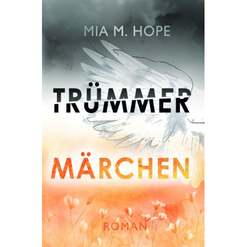 Mia M. Hope - Herztrümmer-Dilogie / TRÜMMERMÄRCHEN