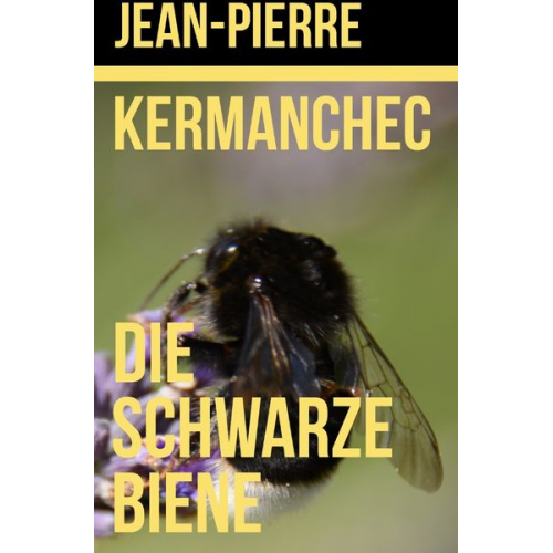 Jean-Pierre Kermanchec - Die Schwarze Biene