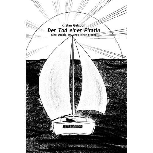 Kirsten Gutsdorf - Der Tod einer Piratin
