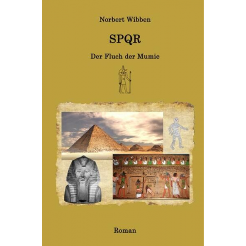 Norbert Wibben - SPQR / SPQR – Der Fluch der Mumie