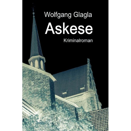 Wolfgang Glagla - Richard-Tackert-Reihe / Askese