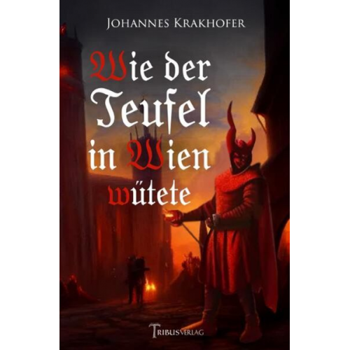 Johannes Krakhofer - Wie der Teufel in Wien wütete