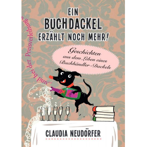 Claudia Neudörfer - Ein Buchdackel erzählt! / Ein Buchdackel erzählt noch mehr!