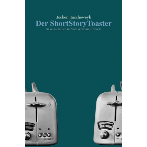 Jochen Ruscheweyh - Der ShortStoryToaster