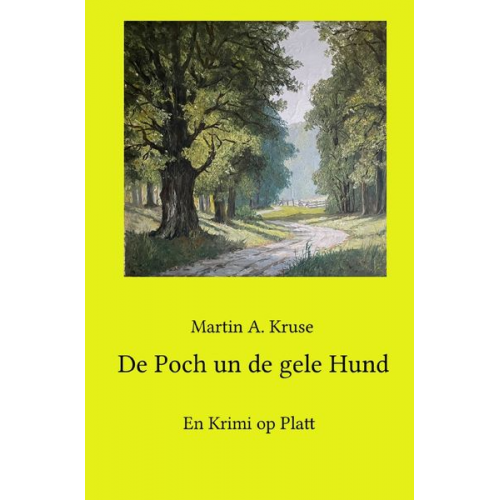 Martin A. Kruse - De Poch un de gele Hund