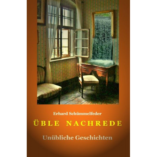 Erhard Schümmelfeder - Üble Nachrede