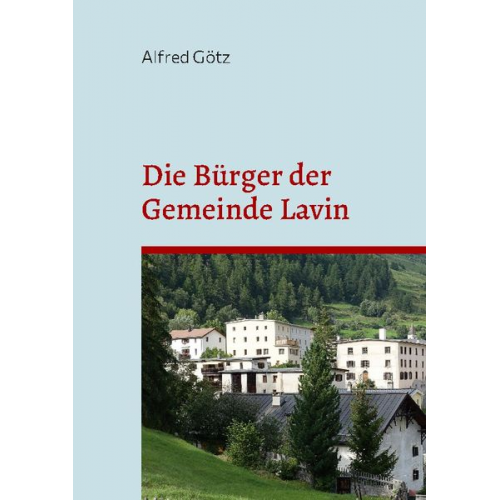 Alfred Götz - Die Bürger der Gemeinde Lavin