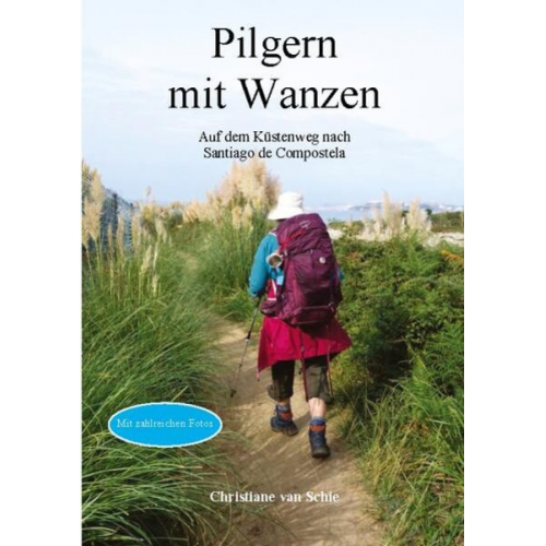 Christiane van Schie - Pilgern mit Wanzen