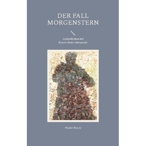 Walter Bosch - Der Fall Morgenstern