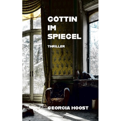 Georgia Hoost - Göttin im Spiegel