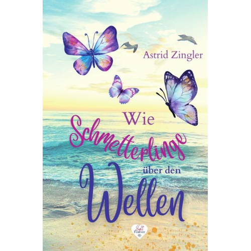 Astrid Zingler - Wie Schmetterlinge über den Wellen