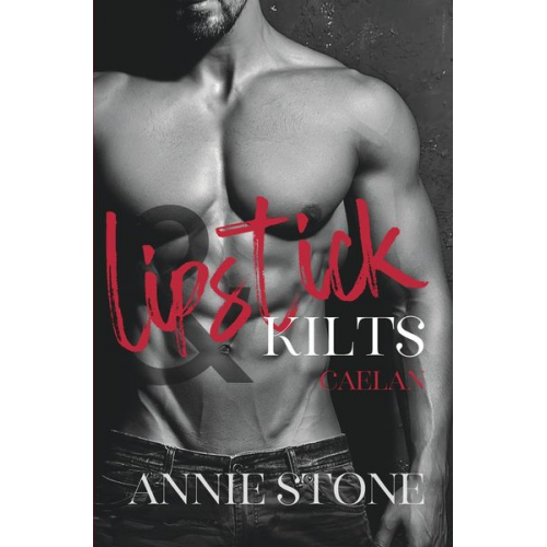 Annie Stone - Lipstick & Kilts - Caelan