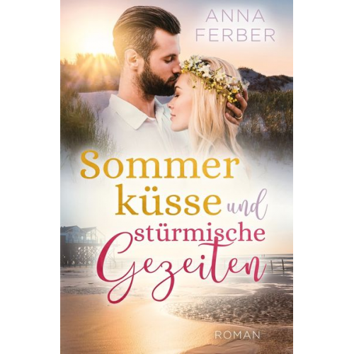 Anna Ferber - Sommerküsse und stürmische Gezeiten