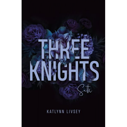 Katlynn Livsey - Three Knights: Seth
