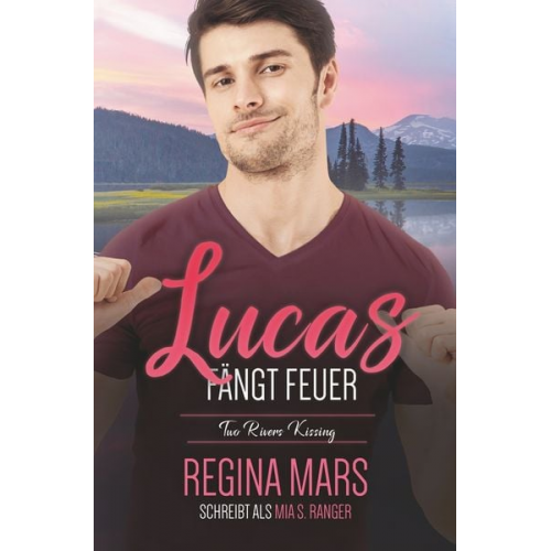 Regina Mars Mia S. Ranger - Lucas fängt Feuer