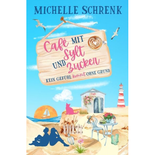 Michelle Schrenk - Cafe mit Sylt und Zucker