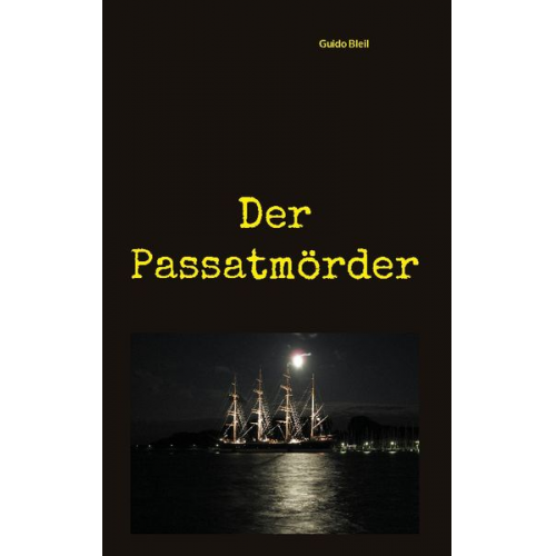 Guido Bleil - Der Passatmörder