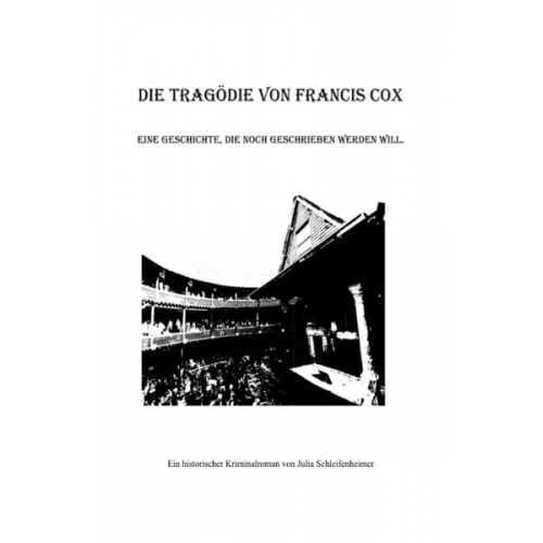 Julia Schleifenheimer - Die Tragödie von Francis Cox