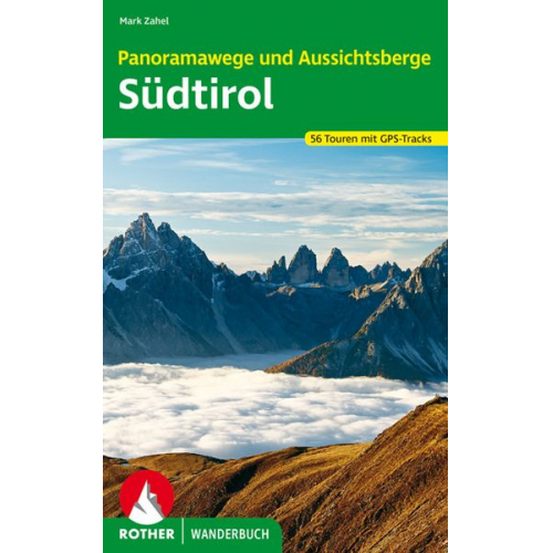 Mark Zahel - Panoramawege und Aussichtsberge Südtirol