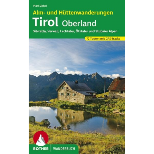 Mark Zahel - Alm- und Hüttenwanderungen Tirol Oberland