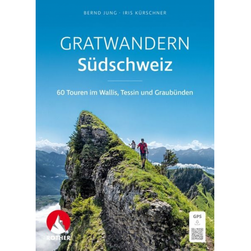 Bernd Jung Iris Kürschner - Gratwandern Südschweiz