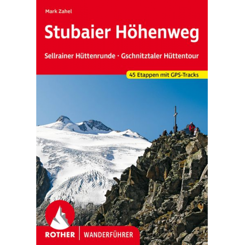 Mark Zahel - Stubaier Höhenweg, Sellrainer Hüttenrunde, Gschnitztaler Hüttentour
