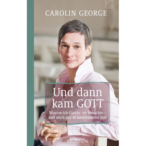 Carolin George - Und dann kam Gott