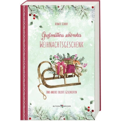 Renate Schoof - Großmutters schönstes Weihnachtsgeschenk