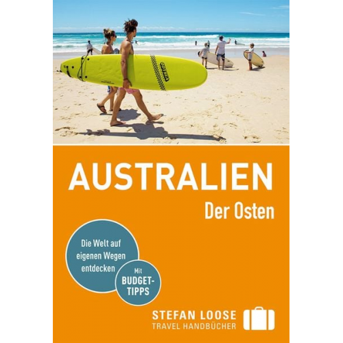 Corinna Melville Anne Dehne - Stefan Loose Reiseführer Australien, Der Osten