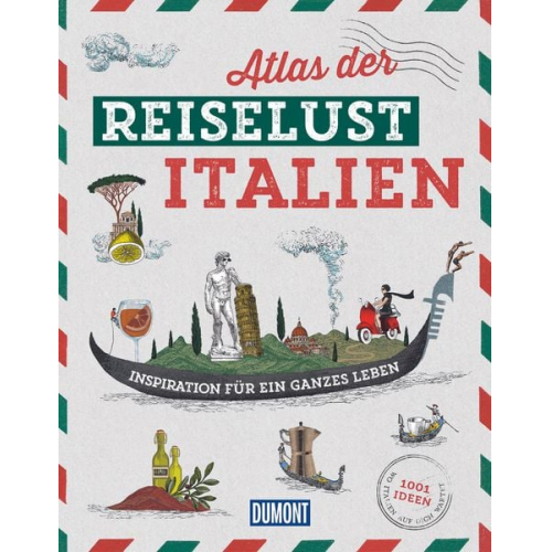 Philippe Gloaguen - DuMont Bildband Atlas der Reiselust Italien