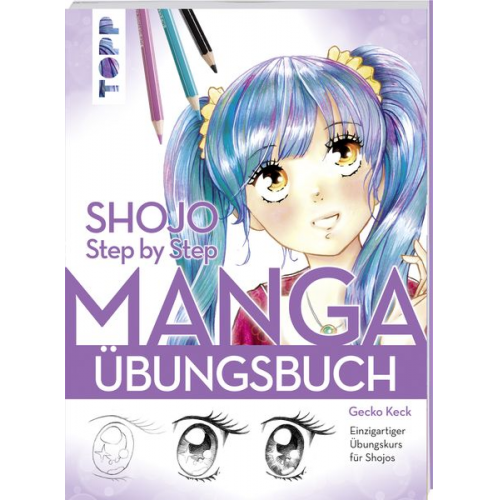 Gecko Keck - Shojo. Manga Step by Step Übungsbuch