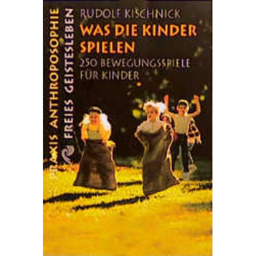 Rudolf Kischnick - Was die Kinder spielen